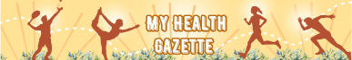 My Health Gazette